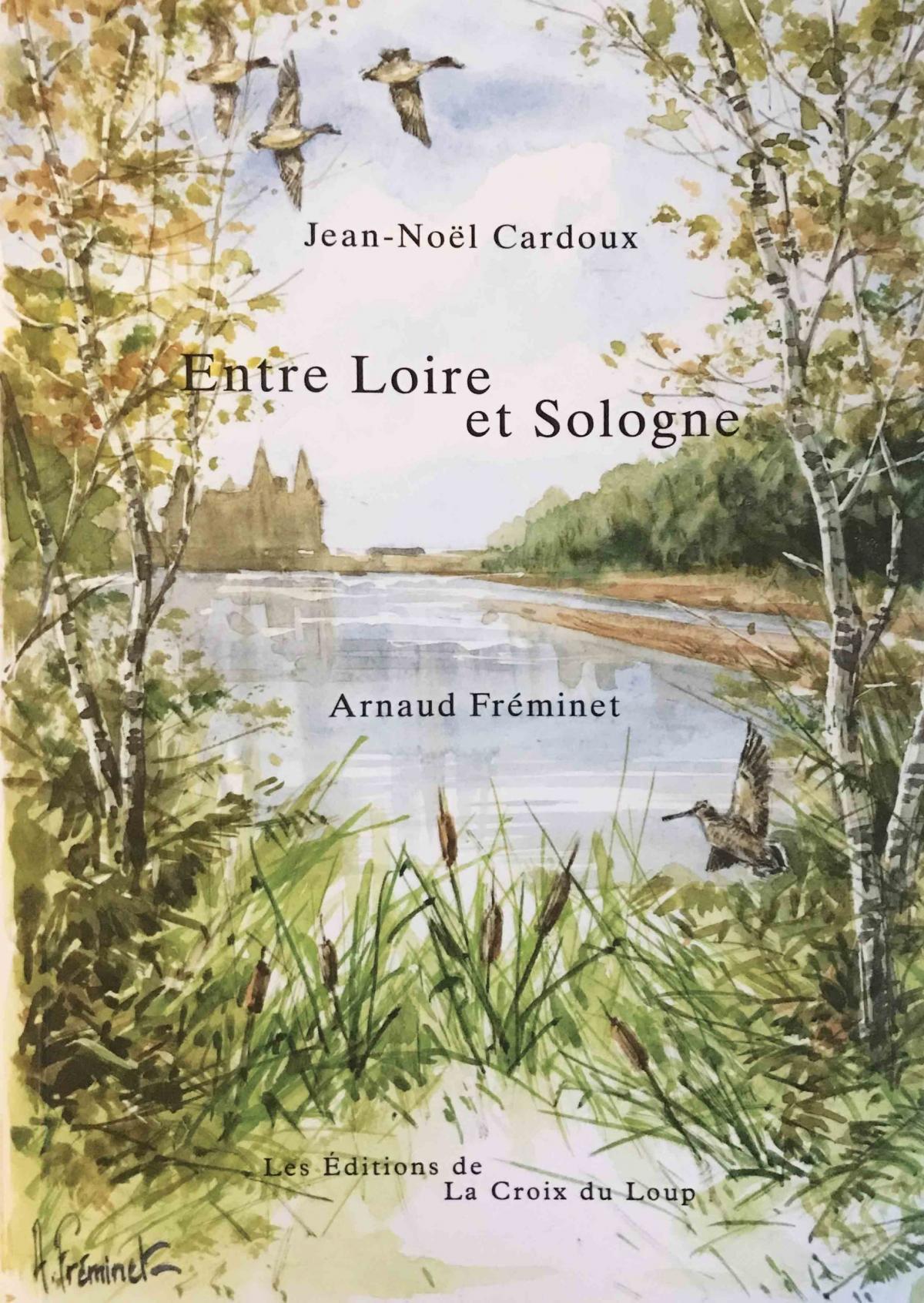 Entre Loire et Sologne de Jean-Noël Cardoux