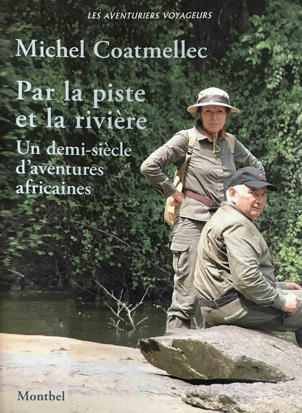'Par la piste et la rivière' de Michel Coatmellec
